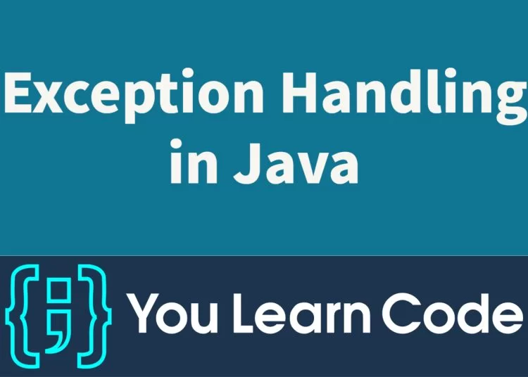 Exception Handling in Java How to Use Try, Catch, Finally, Throw and